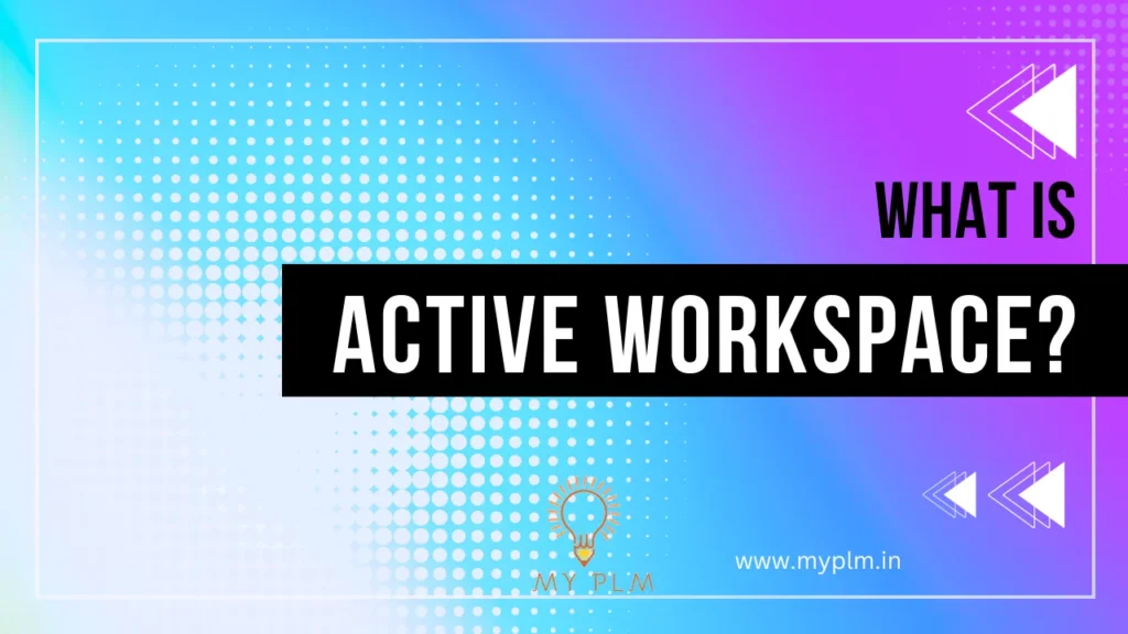 What is Active Workspace