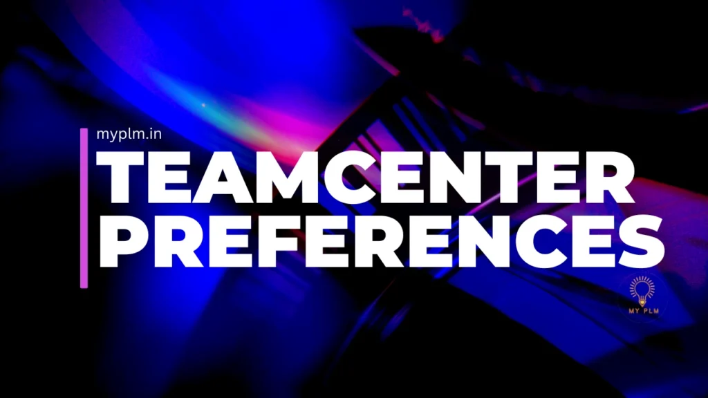 Teamcenter Preferences