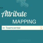 Attribute Mapping in Teamcenter