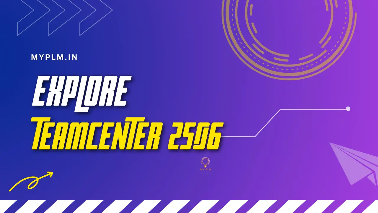 Explore Teamcenter 2506