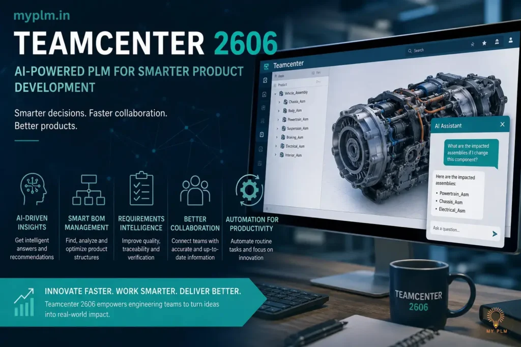 Teamcenter 2606: Smarter Product Lifecycle Management with AI-Driven Innovation 1 Teamcenter 2606 1